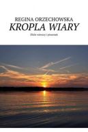 Okadka ksizki - Kropla wiary : Zbir wierszy i piosenek