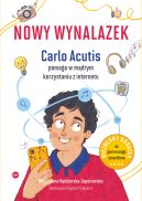 Ok�adka - Nowy wynalazek. Carlo Acutis pomaga w m�drym korzystaniu z internetu