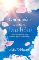Okładka ksiązki - Opowieści z Biura Duchów. Prawdziwe historie osób, które zbliżyły się do nieznanego