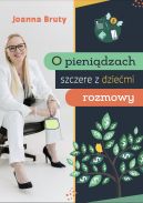 Okładka - O pieniądzach szczere z dziećmi rozmowy