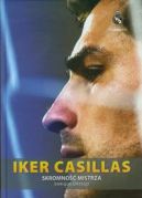 Okadka - Iker Casillas. Skromno mistrza