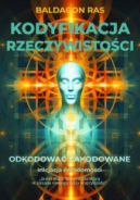 Ok�adka ksi�zki - Kodyfikacja Rzeczywisto�ci. Odkodowa� Zakodowane