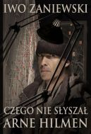 Okadka ksiki - Czego nie sysza Arne Hilmen