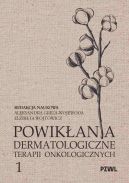 Ok�adka - Powik�ania dermatologiczne terapii onkologicznych Cz�� I