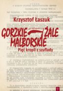 Ok�adka - Gorzkie �ale Malborskie. Pi�� kropli z szuflady