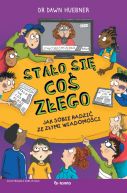 Okładka - Stało się coś złego. Jak sobie radzić ze złymi wiadomościami