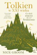 Okadka - Tolkien w XXI wieku. Co dzi znaczy dla nas rdziemie
