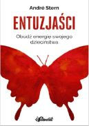 Okadka - Entuzjaci. Obud energi swojego dziecistwa