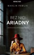 Okładka - Bez nici Ariadny