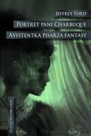 Okładka książki - Portret pani Charbuque. Asystentka pisarza fantasy