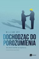 Okadka - Dochodzc do porozumienia. Jak zmieni konflikt we wspprac