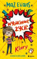 Okadka ksizki - Wybuchowe ycie Klary