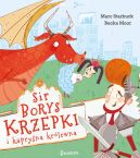 Ok�adka - Sir Borys Krzepki i kapry�na kr�lewna