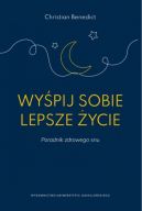 Okadka - Wypij sobie lepsze ycie. Poradnik zdrowego snu
