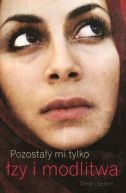 Okadka ksiki - Pozostay mi tylko zy i modlitwa