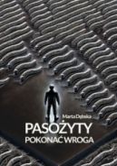 Ok�adka - Paso�yty - pokona� wroga. Poradnik, jak rozpozna� i leczy� najcz�stsze choroby odpaso�ytnicze