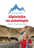 Okadka ksizki - Alpinistka na autostopie. Tom 2 . Z Polski do Chin