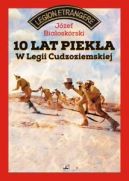 Ok�adka - 10 lat piek�a w Legii Cudzoziemskiej