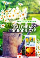 Okadka ksizki - Kalendarz ogrodniczy. Poradnik praktyczny
