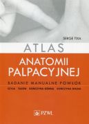 Okadka ksizki - Atlas anatomii palpacyjnej. Badanie manualne powok. Szyja, tuw, koczyna grna, koczyna dolna