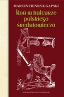 Okadka - Ko w kulturze polskiego redniowiecza. Wierzchowce na ciekach wyobrani