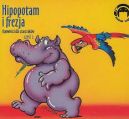 Okadka ksizki - Hipopotam i frezja. Opowie dla starszakw