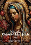 Okadka - Historia Objawie Maryjnych. Od Madonny del Pilar (40 r.) do Wychowawczyni z Vallecorsy (1821 r.)
