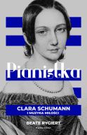 Okadka - Pianistka. Clara Schumann i muzyka mioci