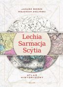Okładka ksiązki - Lechia-Sarmacja-Scytia. Atlas historyczny
