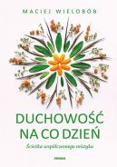Okładka - Duchowość na co dzień. Ścieżka współczesnego mistyka