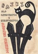 Ok�adka - Bajki dla grzecznych i niesfornych