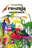 Ok�adka - Szymon i Kuba ruszaj� na ratunek