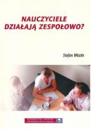 Ok�adka -  Nauczyciele dzia�aj� zespo�owo