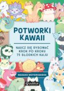Ok�adka - Potworki kawaii. Naucz si� rysowa� krok po kroku. 75 s�odkich kaiju