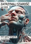 Ok�adka ksi�zki - Anti-aging i Longevity w praktyce. Zatrzymaj staro�� ju� dzi�!