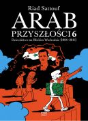 Okadka - Arab przyszoci 6. Dziecistwo na Bliskim Wschodzie (1994-2011)