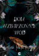 Ok�adka ksi�zki - Dom Wzburzonych W�d
