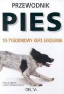 Okadka - Pies. 10-tygodniowy kurs szkolenia