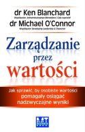 Ok�adka - Zarz�dzanie przez warto�ci. Jak sprawi�, by osobiste warto�ci pomaga�y osi�ga� nadzwyczajne wyniki