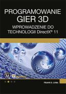 Ok�adka - Projektowanie gier 3D. Wprowadzenie do technologii DirectX 11