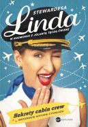Ok�adka - Stewardesa Linda. Sekrety cabin crew, nieziemskie historie z pok�adu