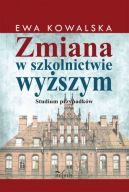 Okadka - Zmiana w szkolnictwie wyszym. Studium przypadkw