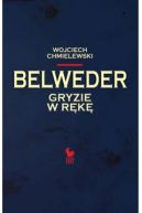 Okadka ksizki - Belweder gryzie w rk