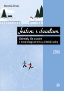 Ok�adka - Jestem i dzia�am. Zima. Materia�y dla uczni�w z niepe�nosprawno�ci� intelektualn�
