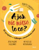 Okładka - A jak nie mięso, to co?