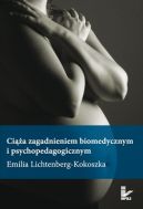 Okładka książki - Ciąża zagadnieniem biomedycznym i psychopedagogicznym