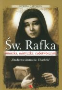 Okładka - Św. Rafka, mniszka, mistyczka, cudotwórczyni