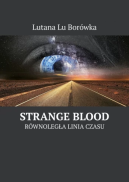 Okadka - Rwnolega linia czasu: Strange Blood
