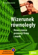 Ok�adka ksi�zki - Wizerunek r�wnoleg�y. Nowa szansa promocji firmy i marki
