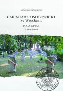 Okadka - Cmentarz Osobowicki we Wrocawiu. Pola ofiar komunizmu